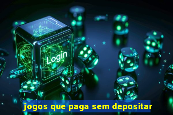 jogos que paga sem depositar