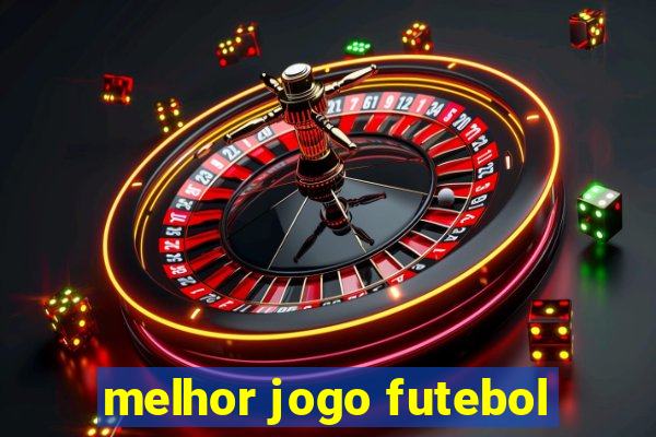 melhor jogo futebol