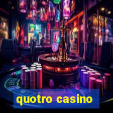 quotro casino