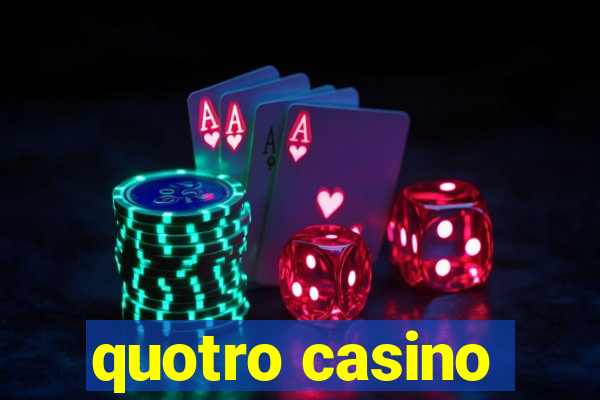 quotro casino