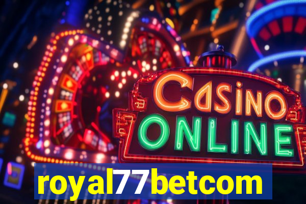 royal77betcom