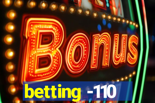 betting -110