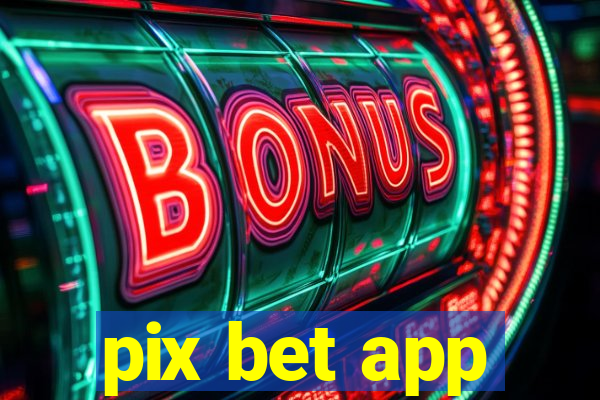 pix bet app