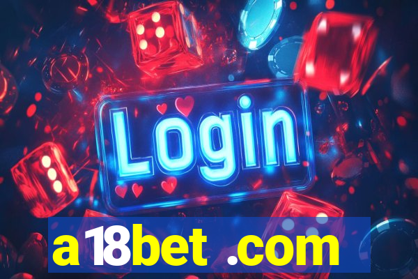 a18bet .com