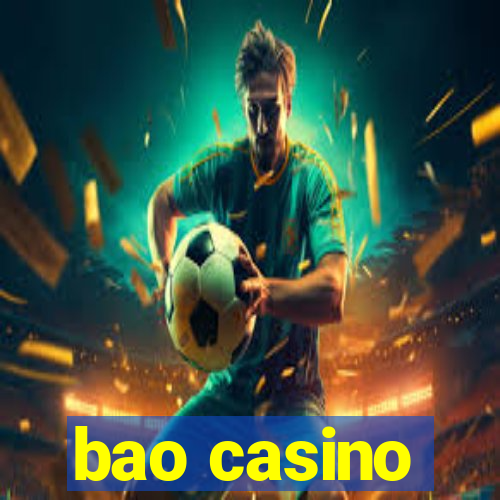 bao casino