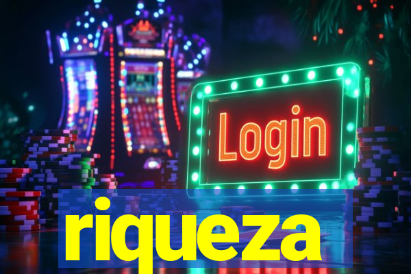 riqueza