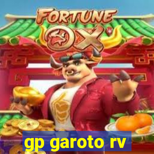 gp garoto rv