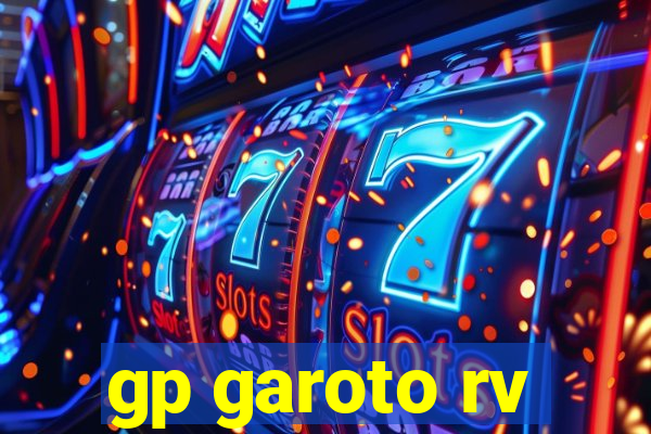 gp garoto rv