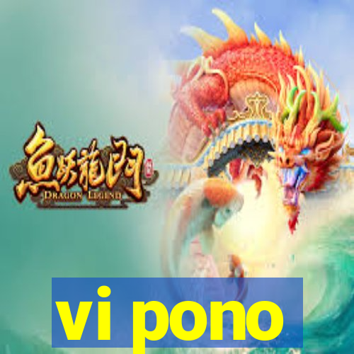 vi pono