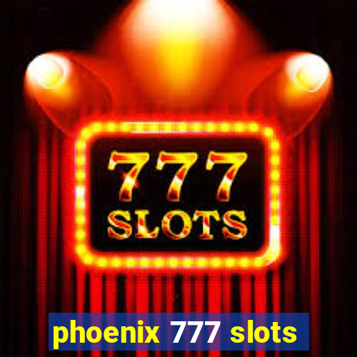 phoenix 777 slots