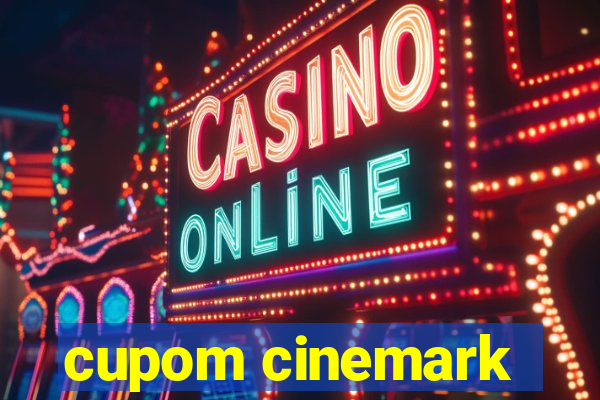 cupom cinemark