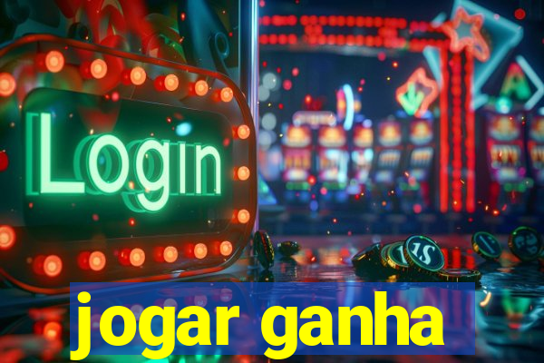 jogar ganha