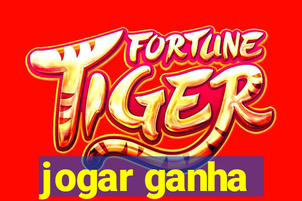 jogar ganha