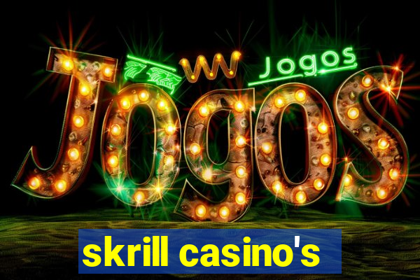 skrill casino's