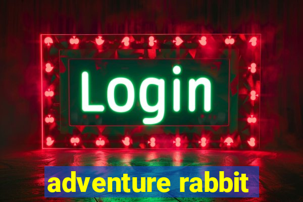 adventure rabbit