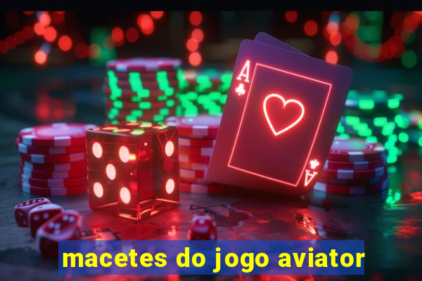 macetes do jogo aviator