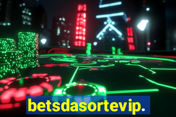 betsdasortevip.com