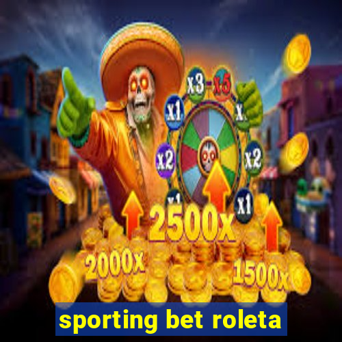 sporting bet roleta