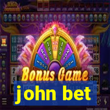 john bet