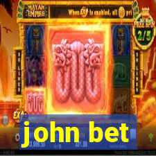 john bet