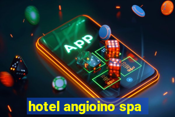 hotel angioino spa