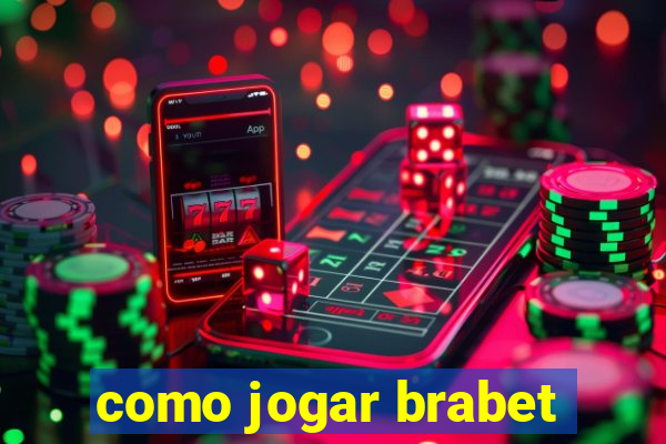 como jogar brabet