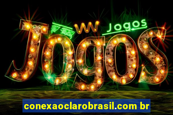 conexaoclarobrasil.com br