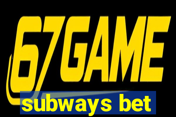 subways bet