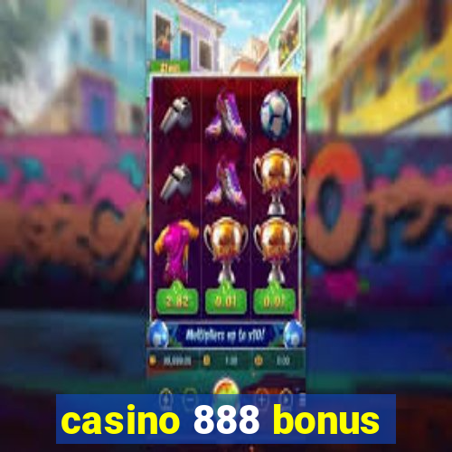 casino 888 bonus