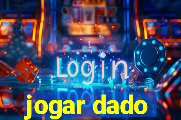 jogar dado