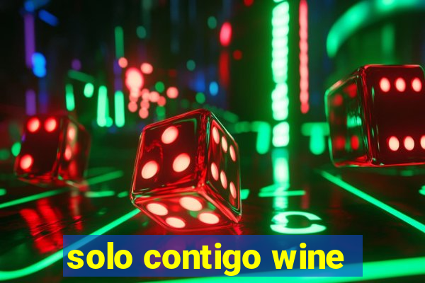 solo contigo wine