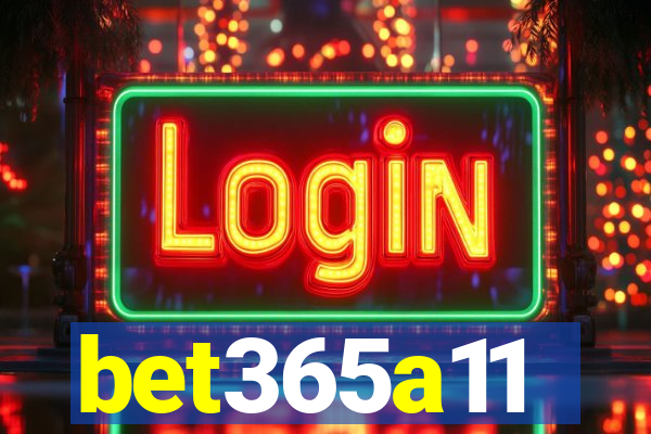 bet365a11