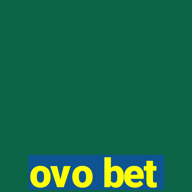 ovo bet