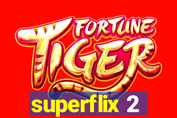 superflix 2