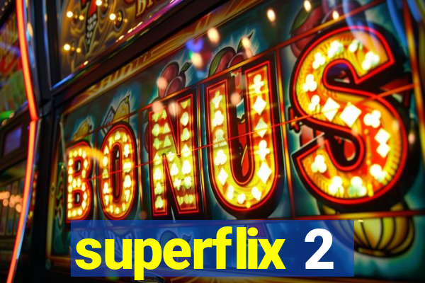 superflix 2