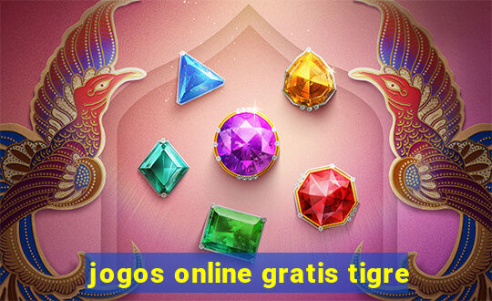 jogos online gratis tigre