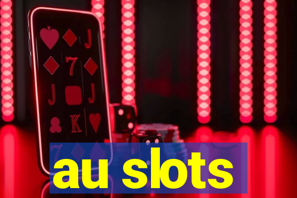 au slots