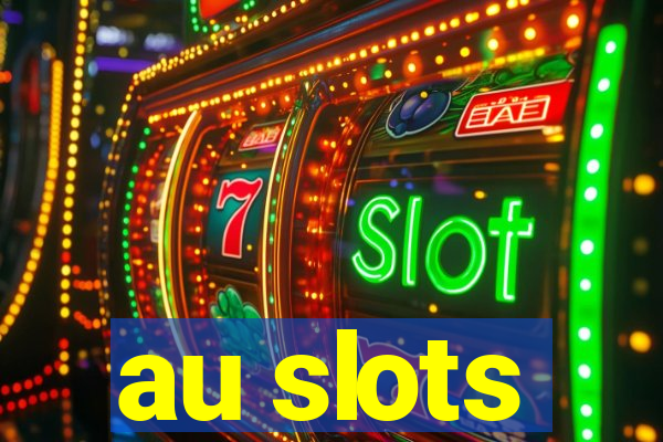 au slots