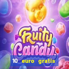 10 euro gratis drückglück casino ohne einzahlung