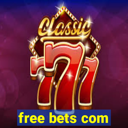 free bets com