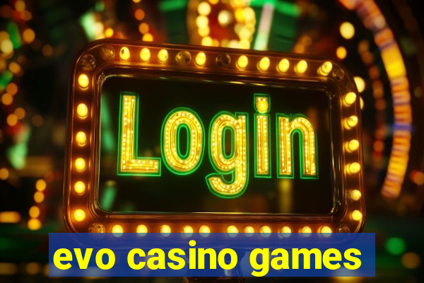 evo casino games