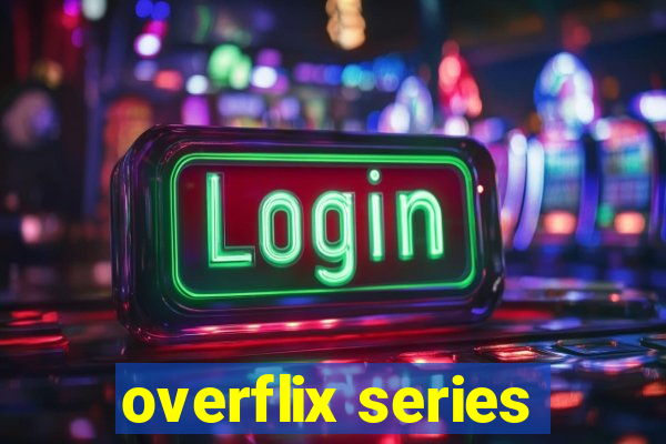 overflix series