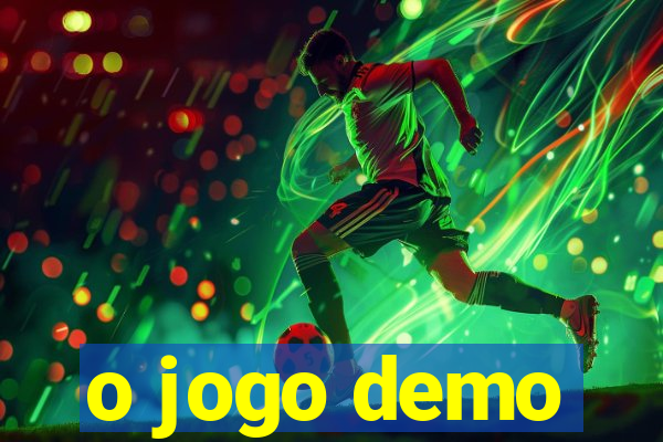 o jogo demo