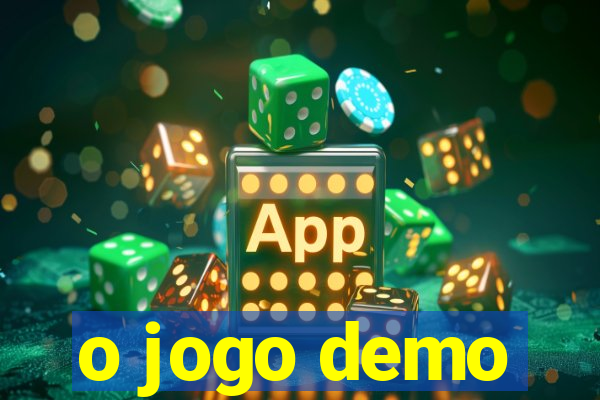 o jogo demo