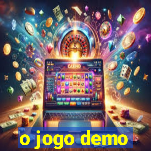 o jogo demo