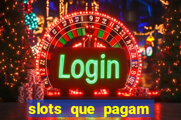 slots que pagam dinheiro real