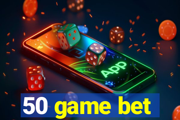 50 game bet