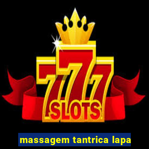 massagem tantrica lapa