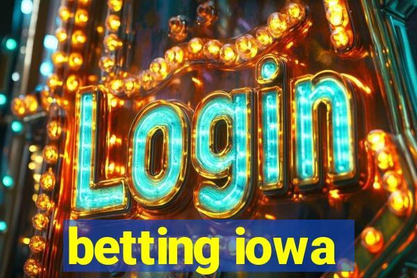 betting iowa