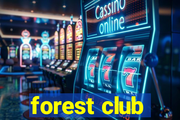 forest club